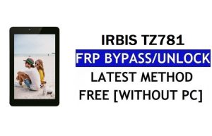 FRP Bypass Irbis TZ781 Fix Youtube y actualización de ubicación (Android 7.0) - Desbloquear Google Lock sin PC