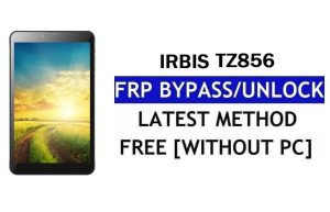 FRP Bypass Irbis TZ856 แก้ไข Youtube & อัปเดตตำแหน่ง (Android 7.0) - ปลดล็อก Google Lock โดยไม่ต้องใช้พีซี