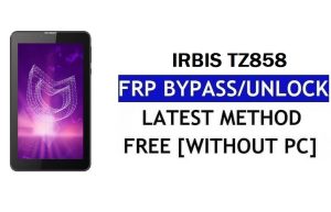 Irbis TZ858 FRP Bypass Fix Youtube Update (Android 7.0) - فتح قفل Google بدون جهاز كمبيوتر