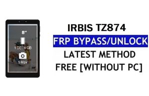 FRP Bypass Irbis TZ874 Correggi Youtube e aggiornamento della posizione (Android 7.0) – Sblocca Google Lock senza PC
