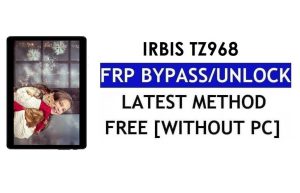 FRP Bypass Irbis TZ968 แก้ไข Youtube & อัปเดตตำแหน่ง (Android 7.0) - ปลดล็อก Google Lock โดยไม่ต้องใช้พีซี