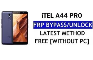 FRP Bypass itel A44 Pro Fix Youtube et mise à jour de localisation (Android 7.0) - Déverrouillez Google Lock sans PC