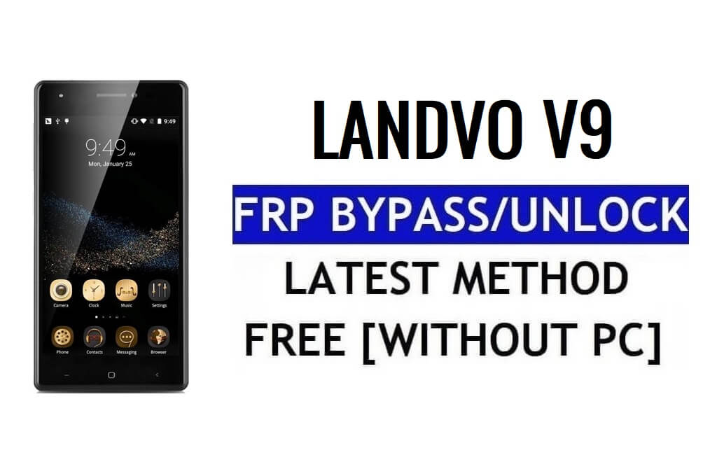 Landvo V9 FRP Bypass ปลดล็อก Google Gmail Lock (Android 5.1) โดยไม่ต้องใช้พีซีฟรี 100%