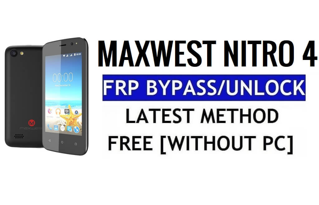 Maxwest Nitro 4 FRP Bypass desbloqueia Google Gmail Lock (Android 5.1) sem PC 100% grátis