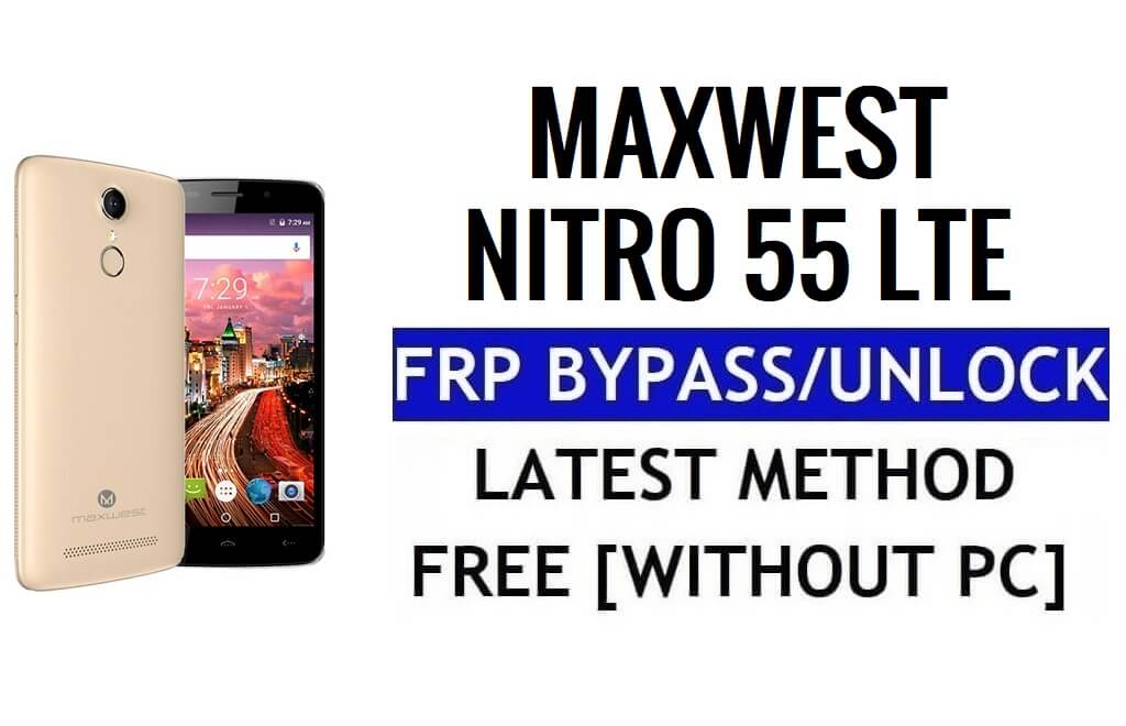 Maxwest Nitro 55 LTE FRP 우회 Google Gmail 잠금 해제(안드로이드 6.0) PC 없음 100% 무료