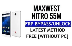 Maxwest Nitro 55M FRP Bypass Unlock Google Gmail Lock (Android 6.0) Without PC 100% Free