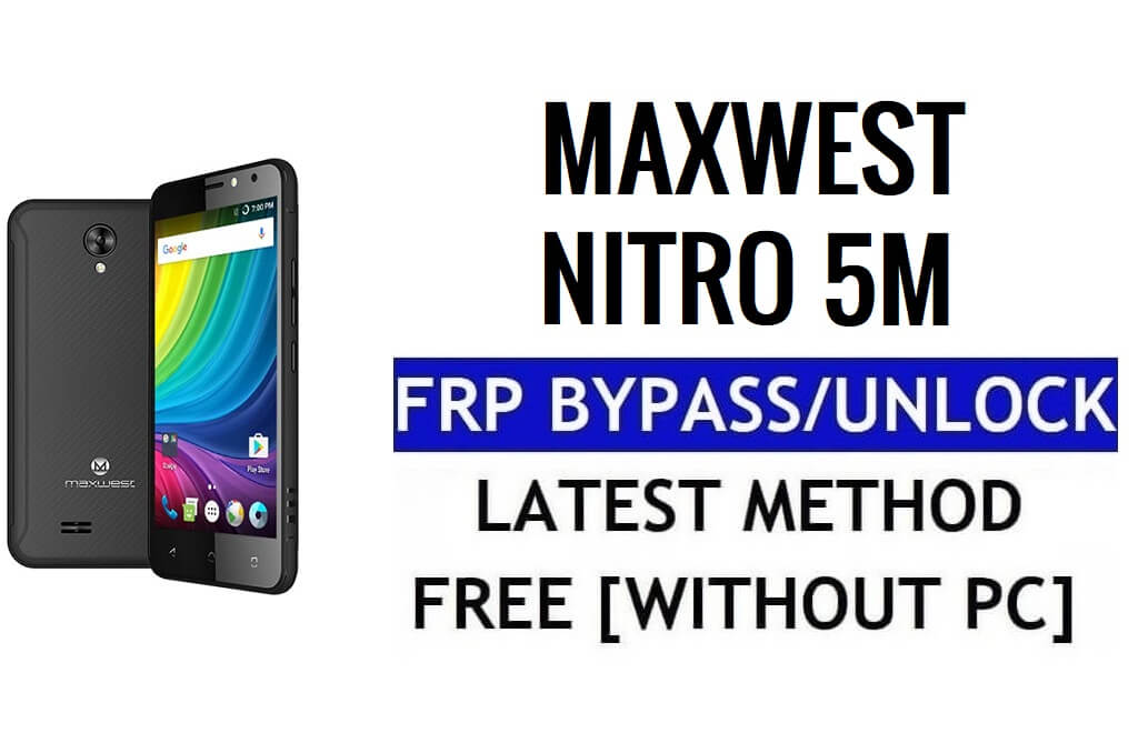 Maxwest Nitro 5M FRP 우회 Google Gmail 잠금 해제(안드로이드 6.0) PC 없음 100% 무료