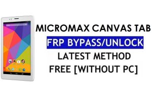 Micromax Canvas Tab P681 FRP Bypass - Déverrouillez Google Lock (Android 6.0) sans PC