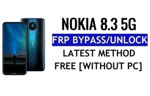 Nokia 8.3 5G Frp Android 12'yi Atlayın Google'ın PC Olmadan En Son Güvenliğinin Kilidini Açın %100 Ücretsiz