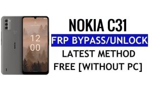 Nokia C31 Frp Bypass Android 12 Разблокировка новейшей безопасности Google без ПК 100% бесплатно
