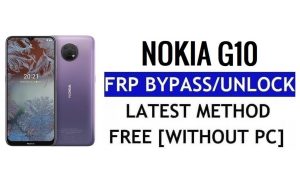 Nokia G10 Frp Bypass Android 12 Desbloquea la última seguridad de Google sin PC 100% gratis