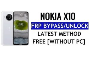 Nokia X10 Frp बायपास Android 12 अनलॉक Google नवीनतम सुरक्षा बिना पीसी के 100% निःशुल्क