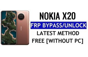 Nokia X20 Frp Bypass Android 12 PC 없이 Google 최신 보안 잠금 해제 100% 무료