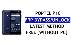 Poptel P10 FRP Bypass Fix Youtube Update (Android 8.1) – Ontgrendel Google Lock zonder pc