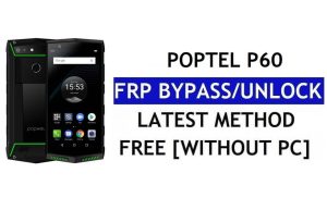 Poptel P60 FRP Bypass แก้ไขการอัปเดต Youtube (Android 8.1) - ปลดล็อก Google Lock โดยไม่ต้องใช้พีซี