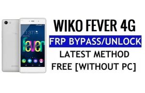 Wiko Fever 4G FRP Bypass Unlock Google Gmail Lock (Android 5.1) Without PC