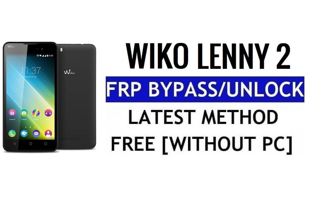 Wiko Lenny 2 FRP Bypass Google Gmail Kilidinin Kilidini Aç (Android 5.1) PC olmadan