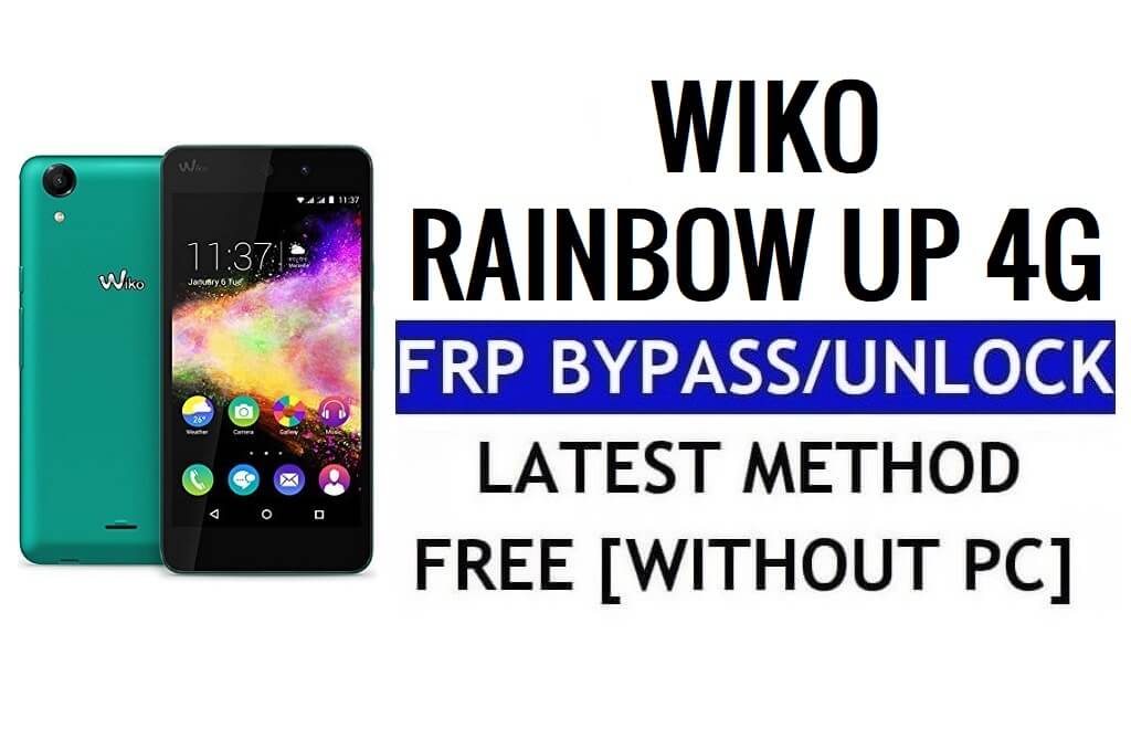 Wiko Rainbow Up 4G FRP Bypass desbloquear bloqueio do Google Gmail (Android 5.1) sem PC