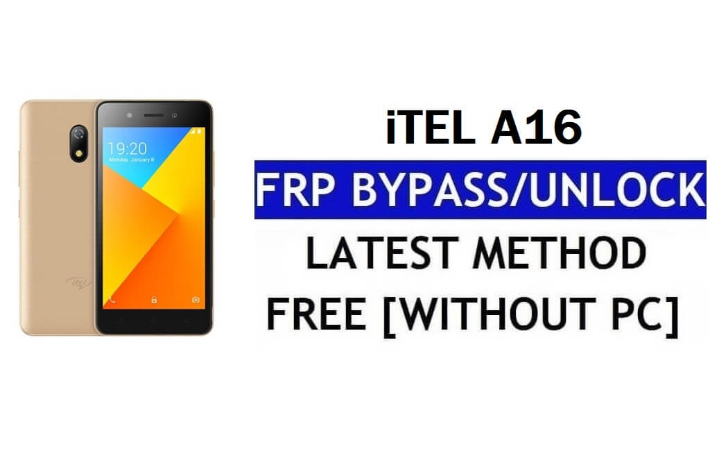 itel A16 FRP Bypass (Android 8.1 Go) – Buka Kunci Google Lock Tanpa PC