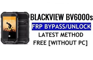 Blackview BV6000s FRP 우회 Google Gmail 잠금 해제(안드로이드 6.0) PC 없음 100% 무료