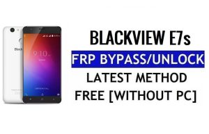 Blackview E7s FRP Bypass desbloquear Google Gmail Lock (Android 6.0) sem PC 100% grátis
