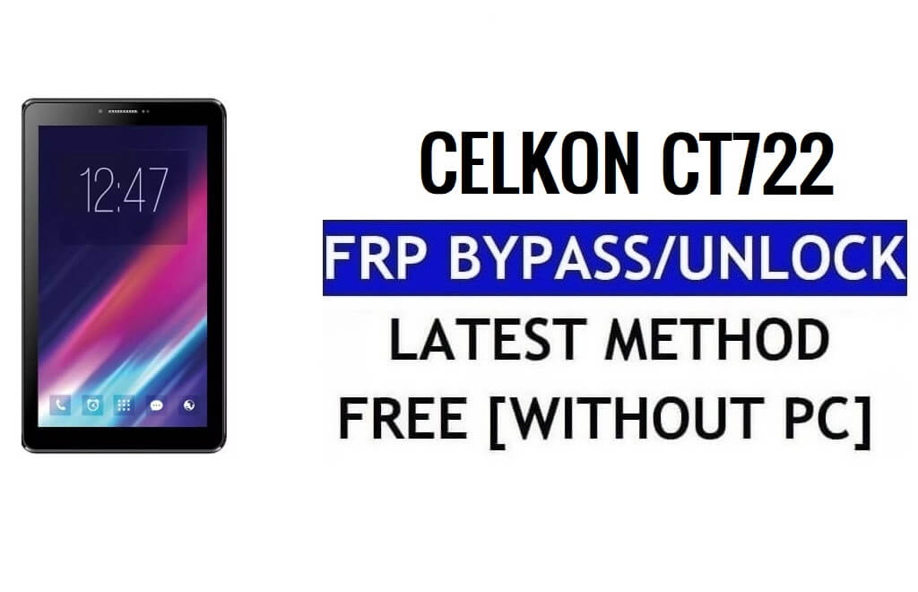 Celkon CT722 FRP Bypass Reset Google Gmail (Android 5.1) Tanpa PC
