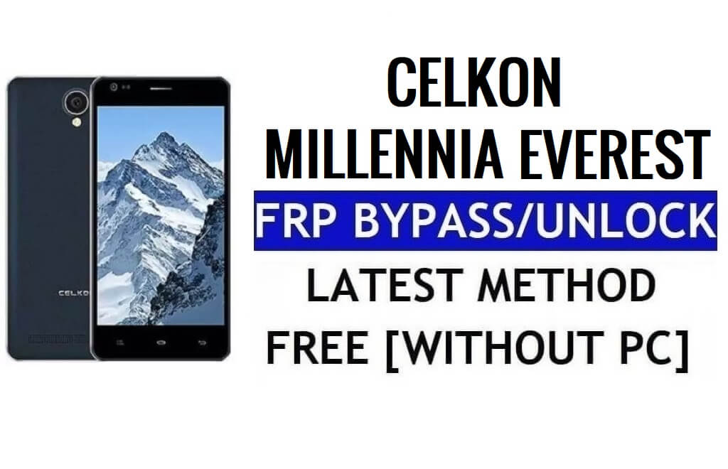 Celkon Millennia Everest FRP Bypass รีเซ็ต Google Gmail (Android 5.1) ฟรี