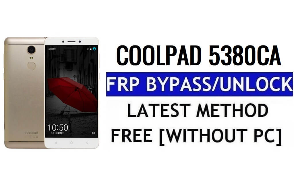 Coolpad 5380CA FRP 우회 재설정 Google Gmail 잠금(안드로이드 6.0)(PC 없음) 무료
