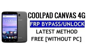 Coolpad Canvas 4G FRP Bypass Fix Youtube et mise à jour de localisation (Android 7.0) - Déverrouillez Google Lock sans PC