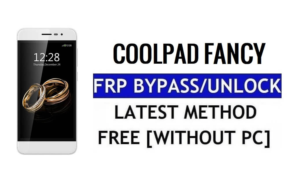 Coolpad Fancy FRP 우회 재설정 Google Gmail(Android 5.1) 무료