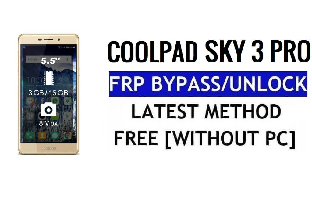 Coolpad Sky 3 Pro FRP Bypass Ripristina il blocco Google Gmail (Android 6.0) senza PC gratis