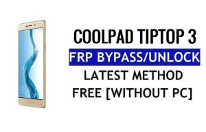 Coolpad TipTop 3 FRP Bypass Reset Google Gmail (Android 5.1) Free