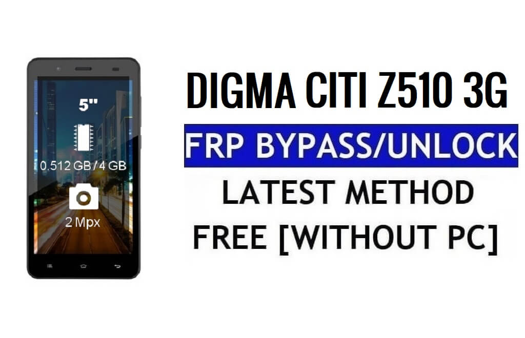 Digma Citi Z510 3G FRP 잠금 해제 Google Gmail 우회(Android 5.1) 무료