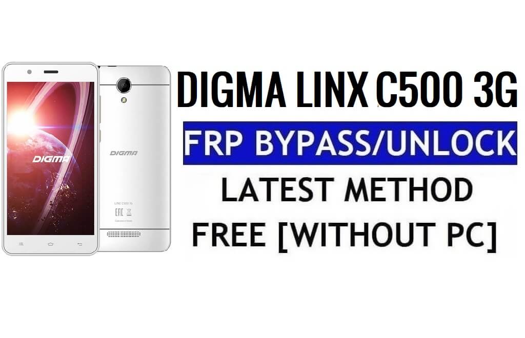 डिग्मा लिंक्स सी500 3जी एफआरपी अनलॉक बायपास गूगल जीमेल (एंड्रॉइड 5.1) निःशुल्क