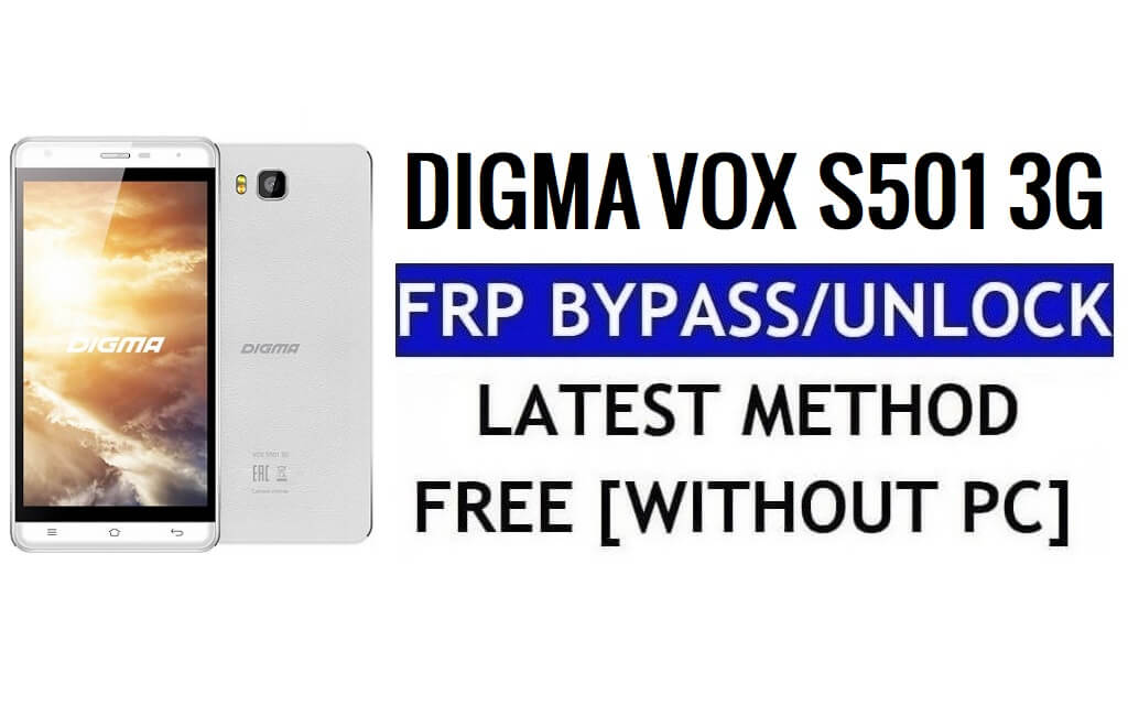 Digma Vox S501 3G FRP Déverrouiller Contourner Google Gmail (Android 5.1) Gratuit