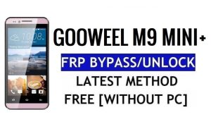 Gooweel M9 Mini Plus FRP Déverrouiller Contourner Google Gmail (Android 5.1) sans PC
