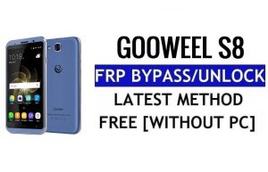 Gooweel S8 FRP Déverrouiller Contourner Google Gmail (Android 5.1) Sans PC