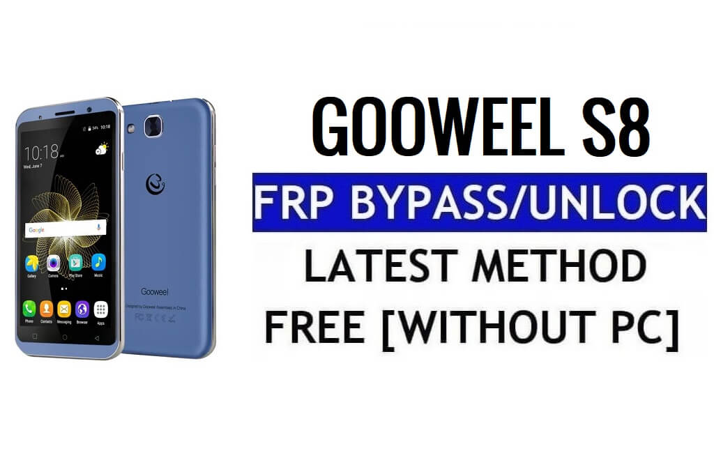 Goowel S8 FRP Ontgrendel Google Gmail (Android 5.1) zonder pc