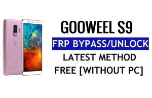 Gooweel S9 FRP Unlock Bypass Google Gmail (Android 5.1) Without PC