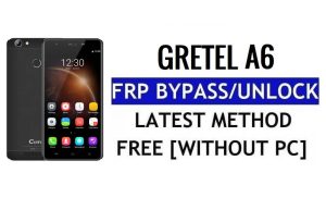 Gretel A6 FRP Bypass desbloquear Google Gmail (Android 6.0) sem PC