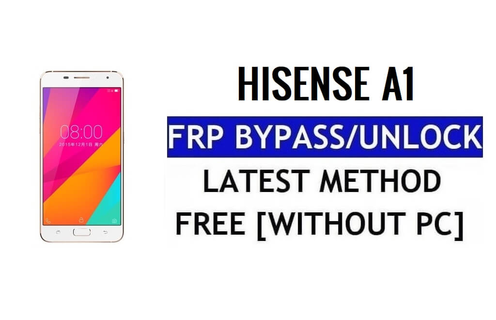 HiSense A1 FRP ปลดล็อคบายพาส Google Gmail (Android 5.1) โดยไม่ต้องใช้พีซี