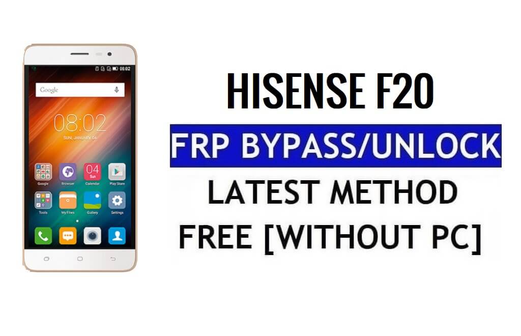 HiSense F20 FRP Ontgrendelen Bypass Google Gmail (Android 5.1) Zonder pc