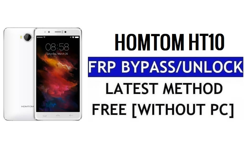HomTom HT10 FRP Bypass Sblocca Google Gmail (Android 6.0) senza PC