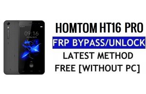 HomTom HT16 Pro FRP Bypass Desbloqueo Google Gmail (Android 6.0) Sin PC