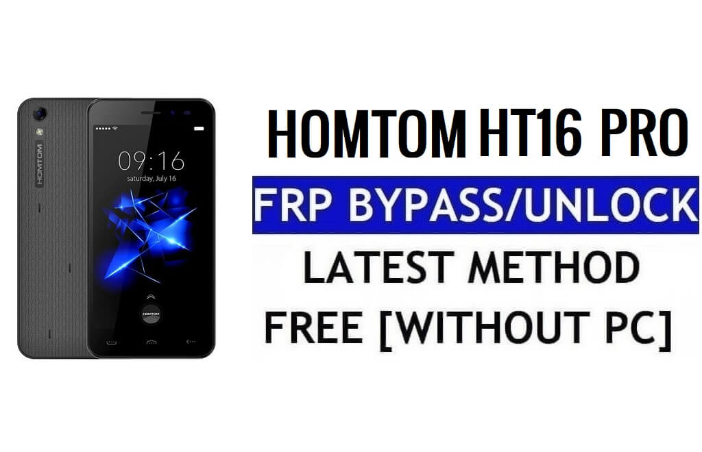 HomTom HT16 Pro FRP Bypass desbloqueia Google Gmail (Android 6.0) sem PC
