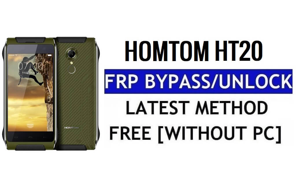HomTom HT20 FRP Bypass Sblocca Google Gmail (Android 6.0) gratuitamente