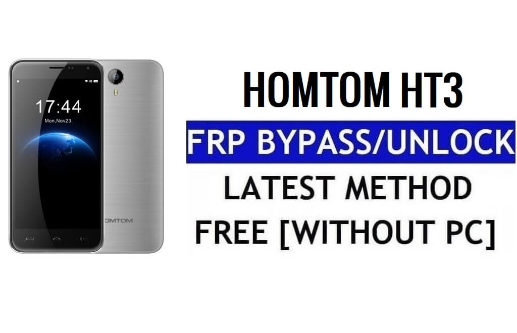 HomTom HT3 FRP Bypass Ontgrendel Google Gmail (Android 5.1) zonder pc