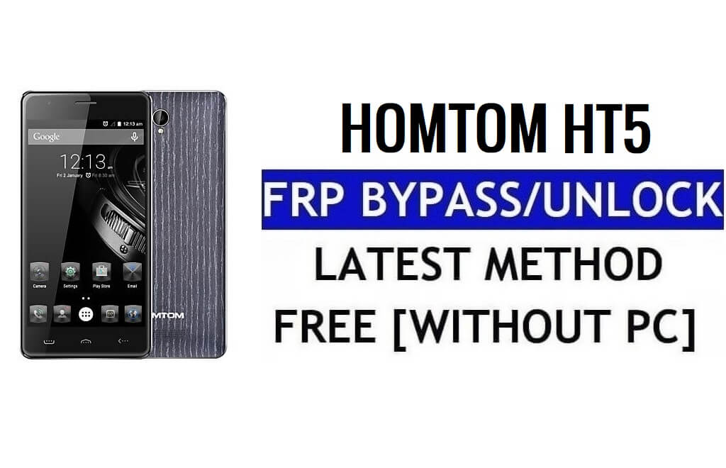 HomTom HT5 FRP 우회 PC 없이 Google Gmail(Android 5.1) 잠금 해제