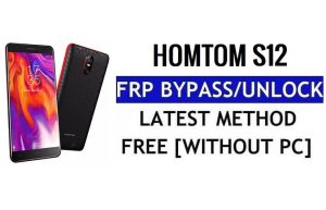 HomTom S12 FRP Bypass Unlock Google Gmail (Android 6.0) безкоштовно