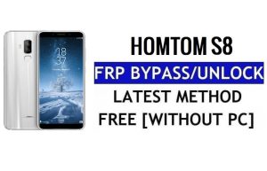 HomTom S8 FRP Bypass Fix YouTube- en locatie-update (Android 7.0) – Ontgrendel Google Lock zonder pc